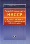 Poradnik wdrażania HACCP w małych zakładach produkcji, przetwórstwa i obrotu mięsem w sklepie internetowym Booknet.net.pl
