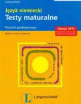 Testy maturalne. Język niemiecki. Matura ustna i pisemna. Poziom podstawowy (+CD) w sklepie internetowym Booknet.net.pl