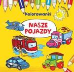 Nasze pojazdy Kolorowanki z naklejkami w sklepie internetowym Booknet.net.pl