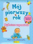 Mój pierwszy rok Najdroższe wspomnienia Pamiętnik dziecka w sklepie internetowym Booknet.net.pl