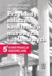 Przykłady obliczeń konstrukcji murowych i żelbetowych. Konstrukcje budowlane 5 w sklepie internetowym Booknet.net.pl
