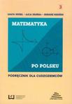 Matematyka po polsku 3 Podręcznik dla cudzoziemców w sklepie internetowym Booknet.net.pl