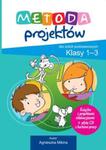 Projekty Edukacyjne Metoda Projektów dla szkół podstawowych Klasy 1-3 w sklepie internetowym Booknet.net.pl