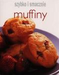 Muffiny Szybko i smacznie w sklepie internetowym Booknet.net.pl