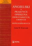 Angielski w praktyce opiekuna osób starszych, chorych i niepełnosprawnych w sklepie internetowym Booknet.net.pl