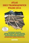 Atlas sieci tramwajowych Polski 2014 w sklepie internetowym Booknet.net.pl