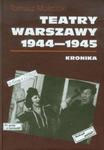 Teatry Warszawy 1944-1945 w sklepie internetowym Booknet.net.pl