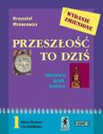 Przeszłość to dziś. Literatura, język, kultura. 1 klasa liceum i technikum. Część 2. Wyd. zmienione w sklepie internetowym Booknet.net.pl