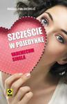 Szczęście w pojedynkę Vademecum singla w sklepie internetowym Booknet.net.pl