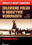 Zdławienie Polski w obiektywie Wehrmachtu w sklepie internetowym Booknet.net.pl