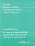 Handel ludźmi do pracy przymusowej: mechanizmy powstawania i efektywne zapobieganie Raport w sklepie internetowym Booknet.net.pl