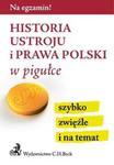 Historia ustroju i prawa Polski w pigułce w sklepie internetowym Booknet.net.pl