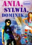 ANIA SYLWIA DOMINIK BR. EDYP 9788364391040 w sklepie internetowym Booknet.net.pl