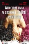 Wizerunek ciała w anoreksji i bulimii psychicznej w sklepie internetowym Booknet.net.pl