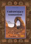 Uzdrawiający szamanizm w sklepie internetowym Booknet.net.pl