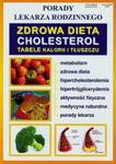 Cholesterol Zdrowa dieta Porady lekarza rodzinnego Cholesterol Zdrowa dieta Porady lekarza rodzinne w sklepie internetowym Booknet.net.pl