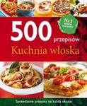 500 przepisów Kuchnia włoska w sklepie internetowym Booknet.net.pl