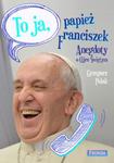 To ja papież Franciszek w sklepie internetowym Booknet.net.pl