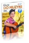 Klucz do muzyki. Klasa 6, szkoła podstawowa. Muzyka. Podręcznik w sklepie internetowym Booknet.net.pl