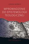 Wprowadzenie do epistemologii teologicznej w sklepie internetowym Booknet.net.pl