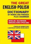 The Great English-Polish Dictionary of Words and Phrases plus Grammar w sklepie internetowym Booknet.net.pl