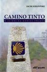 Camino Tinto w 31 dni na koniec świata w sklepie internetowym Booknet.net.pl