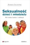 Seksualność dzieci i młodzieży w sklepie internetowym Booknet.net.pl