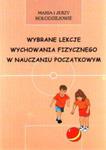 Wybrane lekcje wychowania fizycznego w nauczaniu początkowym w sklepie internetowym Booknet.net.pl