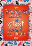 Rymowanki polskie, czyli wlazł kotek na płotek. Kolorowa klasyka w sklepie internetowym Booknet.net.pl