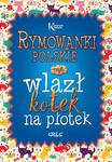 Rymowanki polskie, czyli wlazł kotek na płotek. Kolorowa klasyka w sklepie internetowym Booknet.net.pl