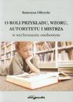 O roli przykładu, wzoru, autorytetu i mistrza w sklepie internetowym Booknet.net.pl