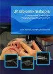 Ultrabiomikroskopia - zastosowanie w okulistyce. Przegląd przypadków klinicznych (wyd.1) w sklepie internetowym Booknet.net.pl