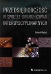 Przedsiębiorczość w świetle uwarunkowań interdyscyplinarnych w sklepie internetowym Booknet.net.pl