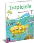 Tropiciele. Klasa 2, edukacja wczesnoszkolna, część 1. Podręcznik w sklepie internetowym Booknet.net.pl