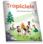 Tropiciele. Klasa 3, edukacja wczesnoszkolna, część 1. Karty ćwiczeń w sklepie internetowym Booknet.net.pl