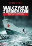 Walczyłem z Kriegsmarine w sklepie internetowym Booknet.net.pl