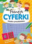 Poznaję cyferki. Książka przedszkolaka w sklepie internetowym Booknet.net.pl