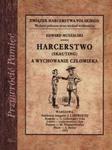 Harcerstwo skauting a wychowanie człowieka w sklepie internetowym Booknet.net.pl