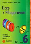 Liczę z Pitagorasem. Klasa 6, szkoła podstawowa, część 1. Matematyka. Ćwiczenia w sklepie internetowym Booknet.net.pl