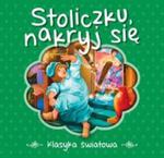 Stoliczku nakryj się Klasyka światowa w sklepie internetowym Booknet.net.pl