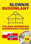 Słownik budowlany polsko-norweski ? norwesko-polski + CD (słownik elektroniczny) w sklepie internetowym Booknet.net.pl