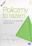 Policzmy to razem. Gimnazjum, część 3. Matematyka. Podręczniki w sklepie internetowym Booknet.net.pl