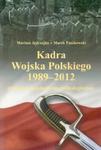 Kadra Wojska Polskiego 1989-2012 w sklepie internetowym Booknet.net.pl