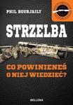 Strzelba Co powinieneś o niej wiedzieć? w sklepie internetowym Booknet.net.pl