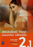 Nowe zrozumieć tekst zrozumieć człowieka. Klasa 2, liceum/technikum. Część 1. Język polski. Podręcz. w sklepie internetowym Booknet.net.pl