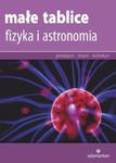 Małe tablice. Fizyka i astronomia. Gimnazjum / technikum / liceum w sklepie internetowym Booknet.net.pl