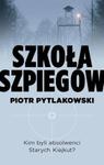 Szkoła szpiegów. Kim byli absolwenci Starych Kiejkut? w sklepie internetowym Booknet.net.pl