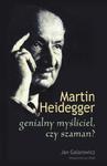 Martin Heidegger: genialny myśliciel czy szaman? w sklepie internetowym Booknet.net.pl