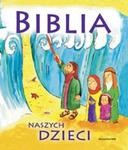 Biblia naszych dzieci w sklepie internetowym Booknet.net.pl