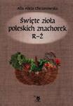 Święte zioła poleskich znachorek R-Ż T w sklepie internetowym Booknet.net.pl